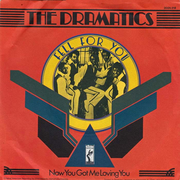 The Dramatics - Fell For You / Now You Got Me Loving You | Stax (2025 218)