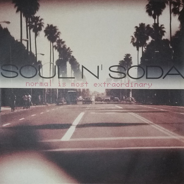 Soul 'N' Soda - Normal Is Most Extraordinary | Stereo Deluxe (sd079) - main Soul 'N' Soda - Normal Is Most Extraordinary | Stereo Deluxe (sd079) - main