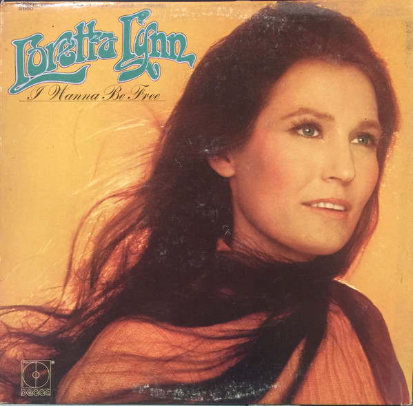 Loretta Lynn - I Wanna Be Free | Decca (DL 75282) - 2 Loretta Lynn - I Wanna Be Free | Decca (DL 75282) - 2