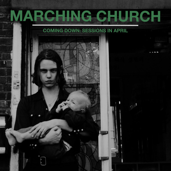 Marching Church - Coming Down: Sessions In April | Sacred Bones Records (SBR152)