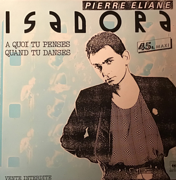 Pierre Eliane - Isadora Duncan (A Quoi Tu Penses Quand Tu Danses) | CBS (SDC 11066)