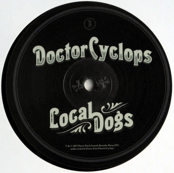 Doctor Cyclops - Local Dogs | Heavy Psych Sounds (HPS050) - 3 Doctor Cyclops - Local Dogs | Heavy Psych Sounds (HPS050) - 3