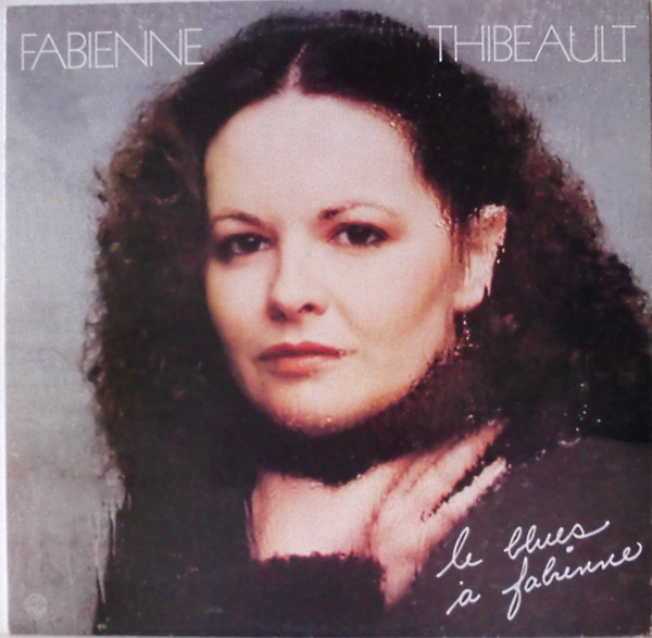 Fabienne Thibeault - Le Blues A Fabienne | Warner Bros. Records (56993)