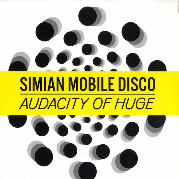 Simian Mobile Disco - Audacity Of Huge | Wichita (WEBB224T)