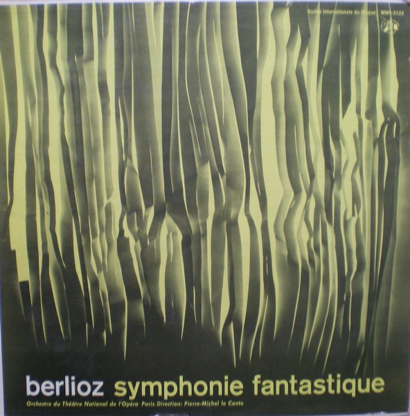 Hector Berlioz / Orchestre National De L'Opéra De Paris , Pierre-Michel Le Conte - Symphonie Fantastique, Op. 14 | Guilde Internationale Du Disque (MMS 2122)