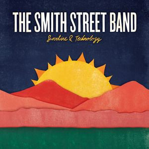The Smith Street Band - Sunshine & Technology | Poison City Records (PCR055) - main