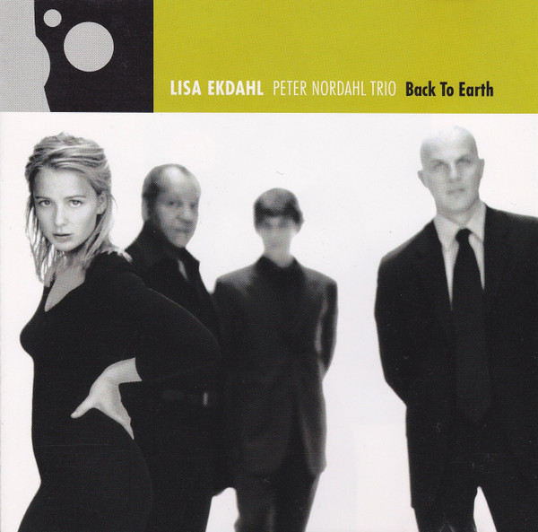 Lisa Ekdahl , Peter Nordahl Trio - Back To Earth | BMG Classics (74321 61463 2)
