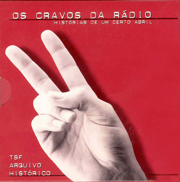 Various - Os Cravos Da Rádio: Histórias De Um Certo Abril | TSF (none) - 2 Various - Os Cravos Da Rádio: Histórias De Um Certo Abril | TSF (none) - 2