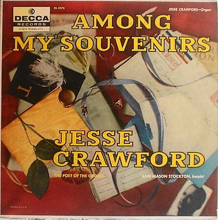Jesse Crawford - Among My Souvenirs | Decca (DL 8276)