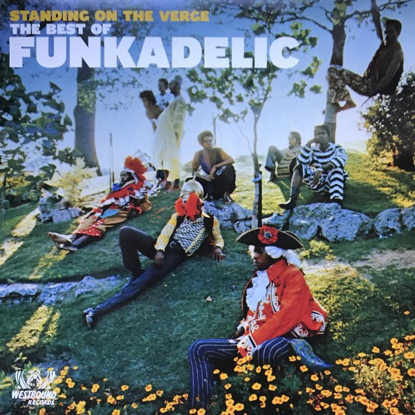 Funkadelic - Standing On The Verge - The Best Of | Westbound Records (SEW2 151)