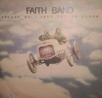 Faith Band - Excuse Me... I Just Cut An Album | Village Records (VR-7703) - main