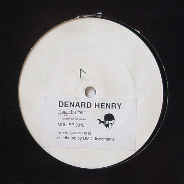 Denard Henry - Super Bleifrei EP | Müller Records (MÜLLER 2015) - main