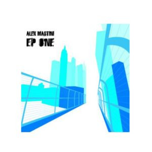 Alex Mastini - Ep One | Milk Plus Records (MP003)