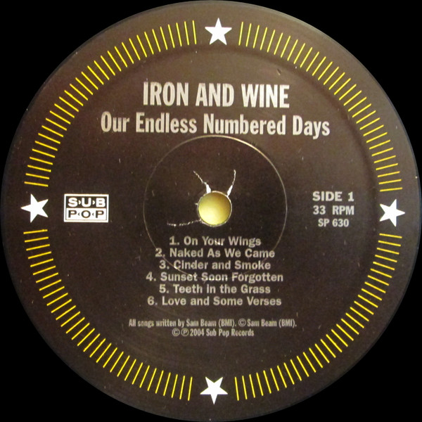 Iron And Wine - Our Endless Numbered Days | Sub Pop (SP 630) - 3 Iron And Wine - Our Endless Numbered Days | Sub Pop (SP 630) - 3
