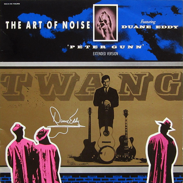 The Art Of Noise Featuring Duane Eddy - Peter Gunn (Extended Version) | Chrysalis (884 637-1)