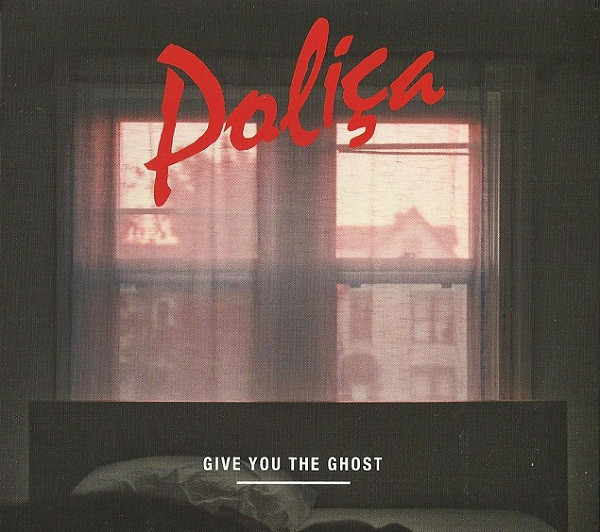 Poliça - Give You The Ghost | Memphis Industries (MI0223CD)