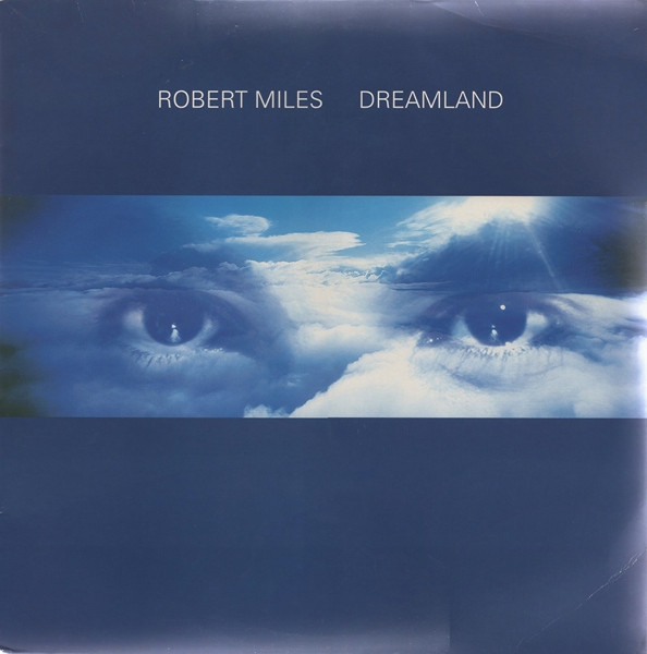 Robert Miles - Dreamland | Deconstruction (74321 39126 1)