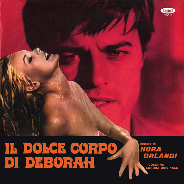 Nora Orlandi - Il Dolce Corpo Di Deborah (Colonna Sonora Originale) | Cinedelic Records (CNLP50) - main
