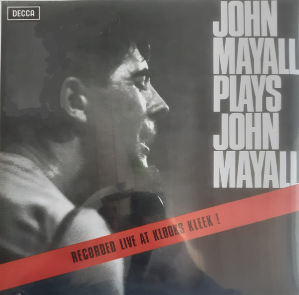 John Mayall - John Mayall Plays John Mayall (Recorded Live At Kooks Kleek!) | Decca (753 5440)