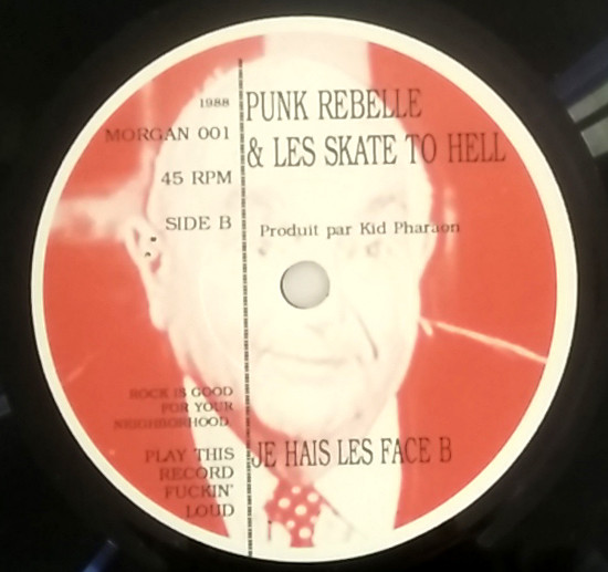 Punk Rebelle & Les Skates To Hell - Je Hais La Terre Entière | Stop It Baby Records (MORGAN 001) - 4 Punk Rebelle & Les Skates To Hell - Je Hais La Terre Entière | Stop It Baby Records (MORGAN 001) - 4