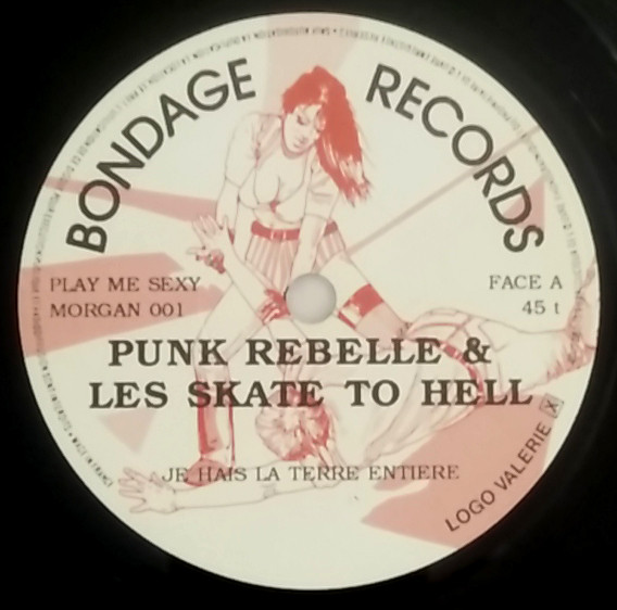 Punk Rebelle & Les Skates To Hell - Je Hais La Terre Entière | Stop It Baby Records (MORGAN 001) - 3 Punk Rebelle & Les Skates To Hell - Je Hais La Terre Entière | Stop It Baby Records (MORGAN 001) - 3