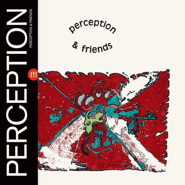 Perception - Perception & Friends | SouffleContinu Records (FFL052)