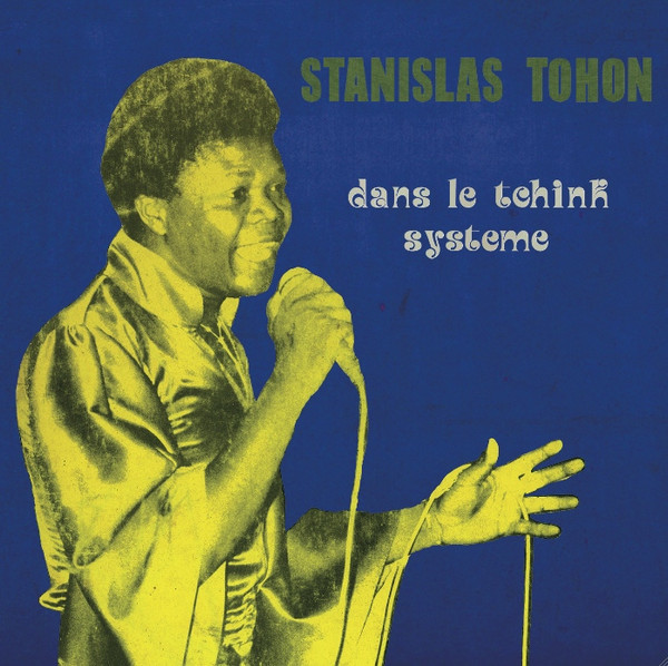 Tohon Stanislas - Dans Le Tchink Système | Hot Casa Records (HC 33)