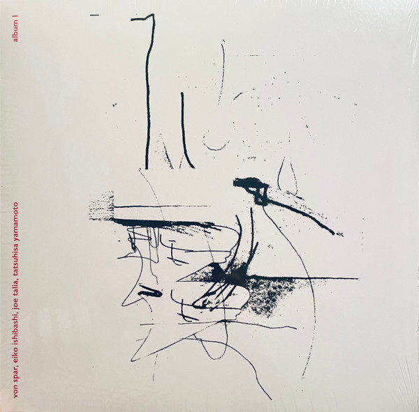 Von Spar , Eiko Ishibashi , Joe Talia , Tatsuhisa Yamamoto - Album I | Bureau B (BB458)