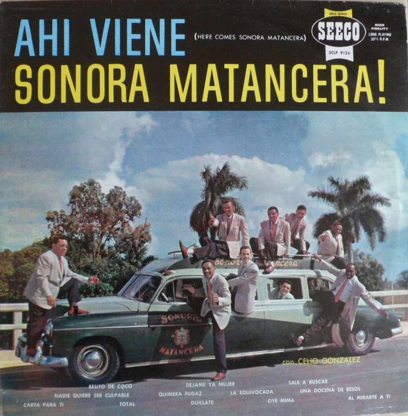La Sonora Matancera - Ahí Viene La Sonora Matancera (Here Comes Sonora Matancera) | Seeco (SCLP-9126) - main La Sonora Matancera - Ahí Viene La Sonora Matancera (Here Comes Sonora Matancera) | Seeco (SCLP-9126) - main