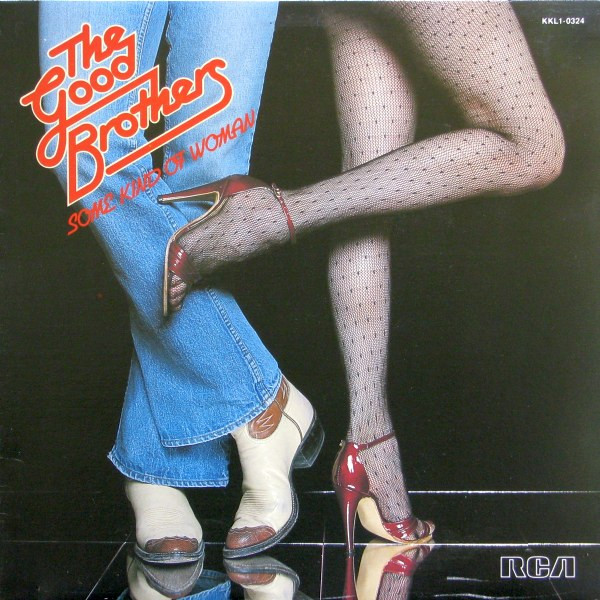 The Good Brothers - Some Kind Of Woman | RCA Victor (KKL1-0324)