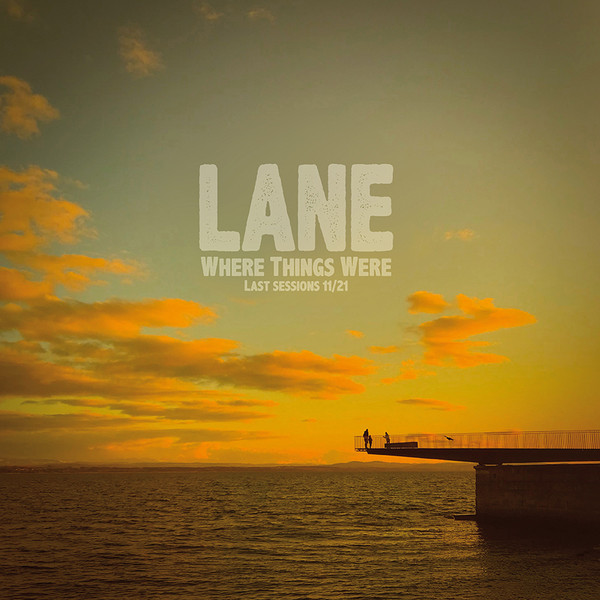 Lane - Where Things Were - Last Sessions 11/21 | Twenty Something (NS112LP) - main Lane - Where Things Were - Last Sessions 11/21 | Twenty Something (NS112LP) - main
