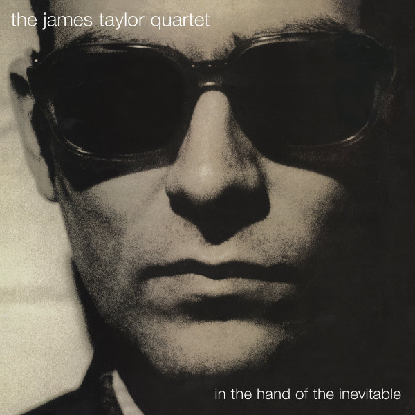 The James Taylor Quartet - In The Hand Of The Inevitable | Acid Jazz (AJX2LP902) - main The James Taylor Quartet - In The Hand Of The Inevitable | Acid Jazz (AJX2LP902) - main