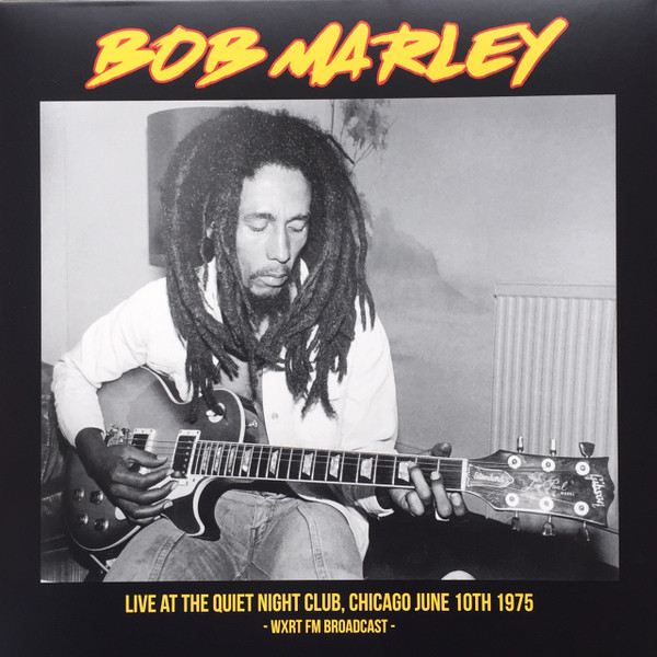 Bob Marley - Live At The Quiet Night Club, Chicago June 10th 1975 -WXRT FM Broadcast- | Mind Control (MIND714)