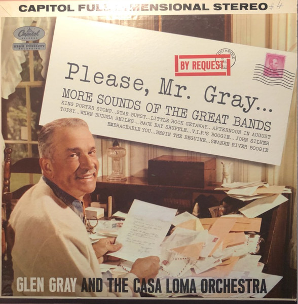 Glen Gray & The Casa Loma Orchestra - Please, Mr. Gray... | Capitol Records (ST-1506) - main Glen Gray & The Casa Loma Orchestra - Please, Mr. Gray... | Capitol Records (ST-1506) - main