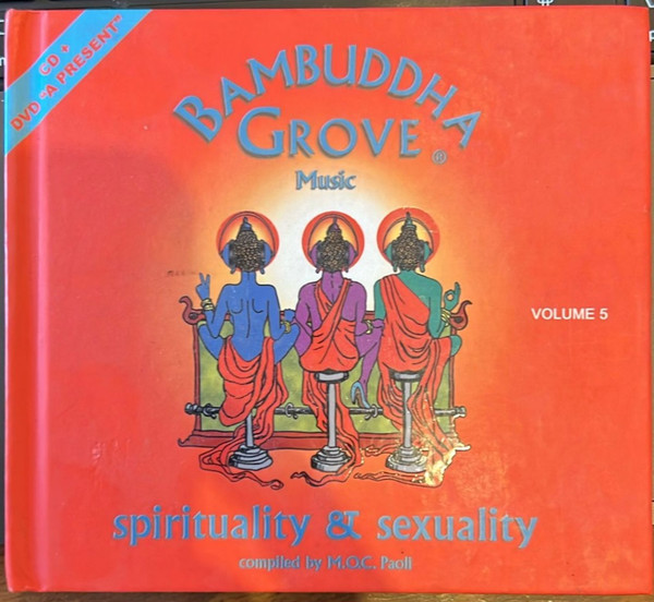M.O.C. Paoli - Bambuddha Grove - Spirituality & Sexuality - Volume 5 | Bambuddha Grove Music (D.L.I-122-2005)