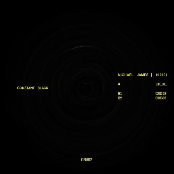 Michael James - 010101 | Constant Black (CB002) - 2