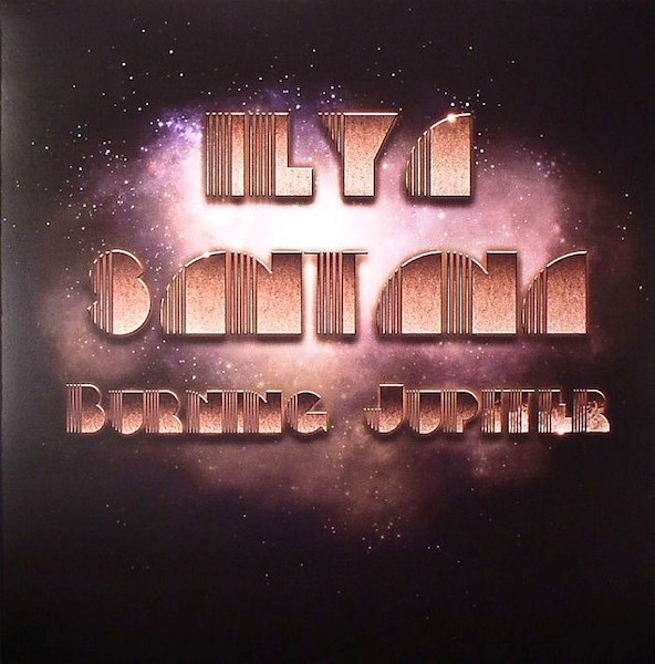 Ilya Santana - Burning Jupiter | Eskimo Recordings (541416 503314)