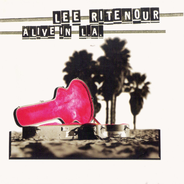 Lee Ritenour - Alive in L.A. | GRP (GRP 98822) - main