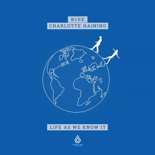 BCee & Charlotte Haining - Life As We Know It | Spearhead Records (SPEAR123)