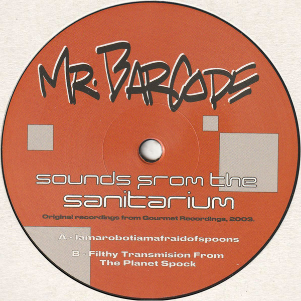 Mr. Barcode - Sounds From The Sanitarium | AGT Records (AGT002) - main Mr. Barcode - Sounds From The Sanitarium | AGT Records (AGT002) - main