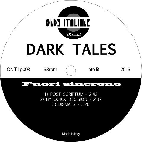 Dark Tales - Fuori Sincrono - 1981: The Lost Tapes | Onde Italiane (ONIT LP 003) - 4 Dark Tales - Fuori Sincrono - 1981: The Lost Tapes | Onde Italiane (ONIT LP 003) - 4