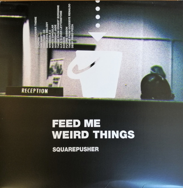 Squarepusher - Feed Me Weird Things | Warp Records (SQPRLP001C)