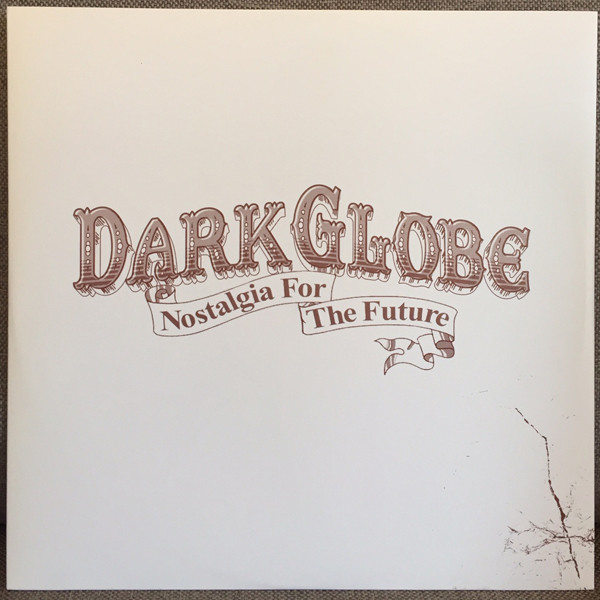 Dark Globe - Nostalgia For The Future | Island Records (12DG3)