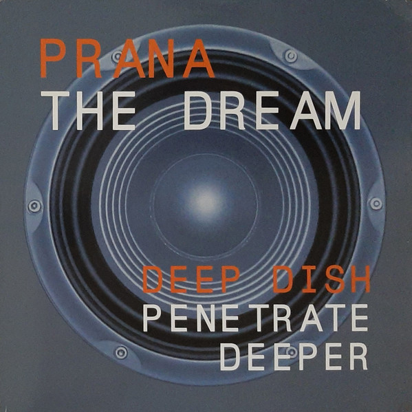 Prana - The Dream | Deep Dish Records (DDR010) - main Prana - The Dream | Deep Dish Records (DDR010) - main