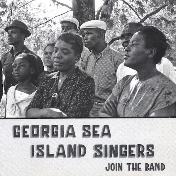 Georgia Sea Island Singers - Join The Band | Mississippi/Change Records (MRP-003) - main Georgia Sea Island Singers - Join The Band | Mississippi/Change Records (MRP-003) - main