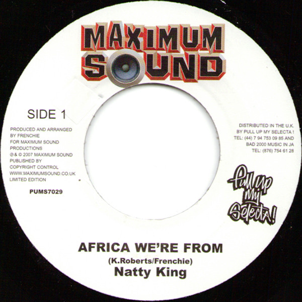 Natty King - Africa We're From | Maximum Sound (PUMS7029)