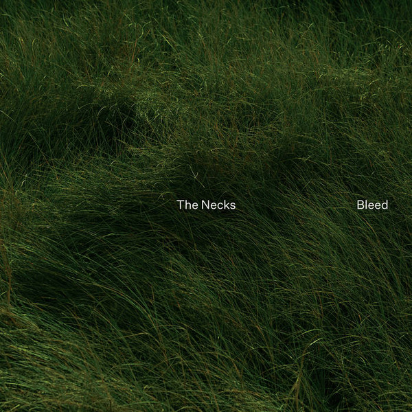 The Necks - Bleed | Northern Spy (NS 168)