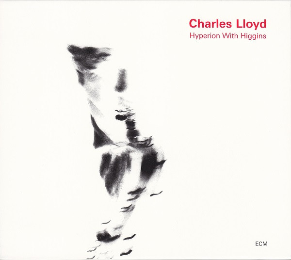Charles Lloyd - Hyperion With Higgins | ECM Records (ECM 1784) - main