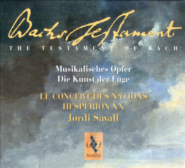 Johann Sebastian Bach - Le Concert Des Nations , Hespèrion XX , Jordi Savall - Bachs Testament / The Testament Of Bach | Alia Vox (AV9819 A/C)