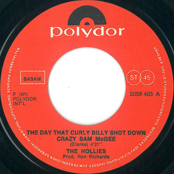 The Hollies - The Day That Curly Billy Shot Down Crazy Sam Mc Gee / Born A Man | Polydor (2058 403) - 3